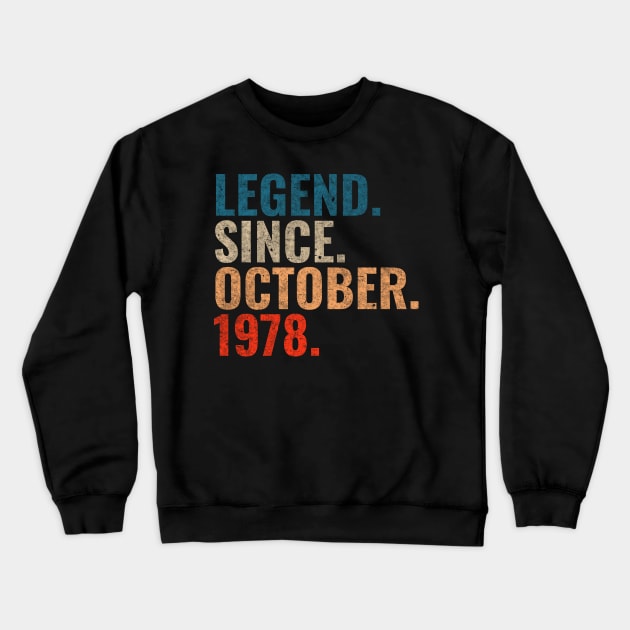 Legend since October 1978 Retro 1978 birthday shirt Crewneck Sweatshirt by TeeLogic